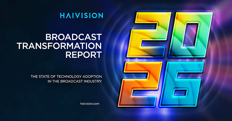 Haivision broadcast report 2026 press